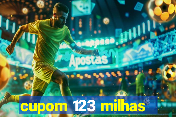 cupom 123 milhas